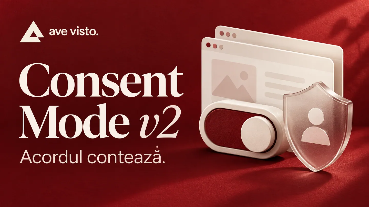 Consent Mode v2: acordul contează — comutator și scut care ilustrează alegerea vizitatorului, în stil Ave Visto.